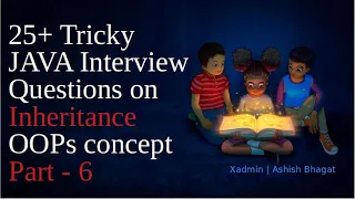 25 Tricky Most Asked Core Java Interview Questions on Inheritance OOPs concept Java Part - 6