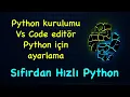 Python kurulumu ve Vs code ile Python programlama