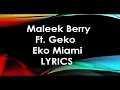 Maleek berry - eko Miami ft. Geko official lyrics