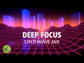 Deep Focus - Music for Studying Concentration and Work Synthwave