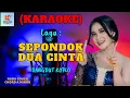 Download Lagu Sepondok Dua Cinta Karaoke | Karaoke Dangdut Official | Cover PA 600