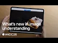 WWDC26 What s new in image understanding Apple