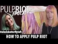 Pulp Riot How-To Basics Episode 1 - How to Apply Pulp Riot Hair Color