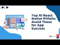 10 Critical Mistakes to Avoid in React Native Development for App Success Learn with Algoworks