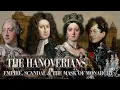 The Hanoverians Empire Scandal the Mask of Monarchy