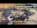 Honda 300 fourtrax The best atv ever built