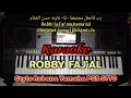 Lagu Robby Faj 'al KARAOKE_Style rebana yamaha Psr S770