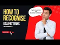Can you name the DSA patterns in Seconds I will tell you how