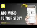 How to Add Music to a Snapchat Story 2026
