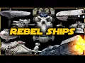 3h of Rebel Ships capital ships fighters etc