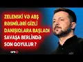 TƏCİLİ! Zelenski gizli danışıqlara BAŞLADI - Ukrayna-ABŞ nümayəndələri Berlində MASAYA OTURDU -CANLI
