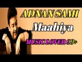 Download Lagu Maahiya_Hindi Lyrics Song_Adnan Sami_(Music Lover99+)#maahiya #musiclover99 #adnansami