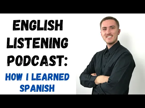English Listening Podcast - How I Learned Spanish