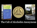 The Cult of Alcoholics Anonymous