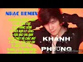 Download Lagu KHÁNH PHƯƠNG :NHẠC REMIX CHỌN LỌC MỚI HÓT NHẤT HIỆN NAY