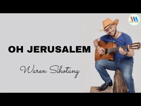 Download MP3 O YERUSALEM - Waren Sihotang (Audio Lirik)