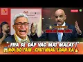 Download Lagu ⚖️FIFA RA TAY CỰC SỐC ⚠️ Malaysia BẼ MẶT TOÀN CẦU | FAM Tiếp Tục “Bưng Bít” \u0026 Không DÁM KIỆN!