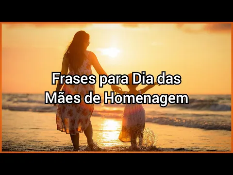 Download MP3 Lindas Frases para Dia das Mães de Homenagem - Feliz Dia das Mães!!!