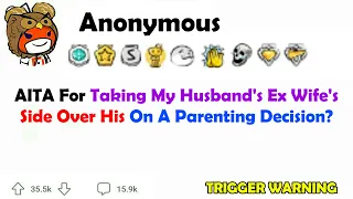 AITA For Taking My Husband's Ex Wife's Side Over His On A Parenting Decision?
