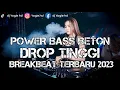 Download Lagu DJ POWER BASS BETON !! BREAKBEAT DJ INDO FULL BASS