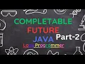 Exception Handling Combining Futures in CompletableFuture with Examples Part-2 Multithreading