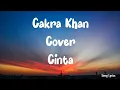 Download Lagu Cakra Khan _ Cinta - Melly Goeslaw Feat. Krisdayanti (Lirik + Cover)
