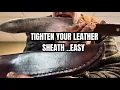 How to tighten a loose leather Knife Sheath