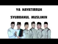 Download Lagu YA HAYATIRRUH (LIRIK) - SHOLAWAT SYUBBANUL MUSLIMIN