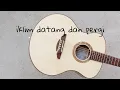 Download Lagu datang dan pergi - iklim