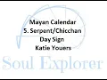 Mayan Day Sign - Life Purpose Evolution Talents Personality