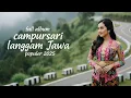 Download Lagu FULL ALBUM|CAMPURSARI LANGGAM JAWA|POPULER 2025 TERBAIK BANYAK DICARI