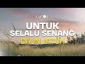 Download Lagu Daun Jatuh - Untuk Selalu Senang | Lirik #daunjatuh #untukselalusenang