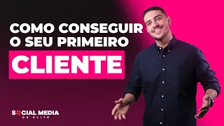 Como Fechar o Primeiro Cliente de Social Media | Social Media de Elite
