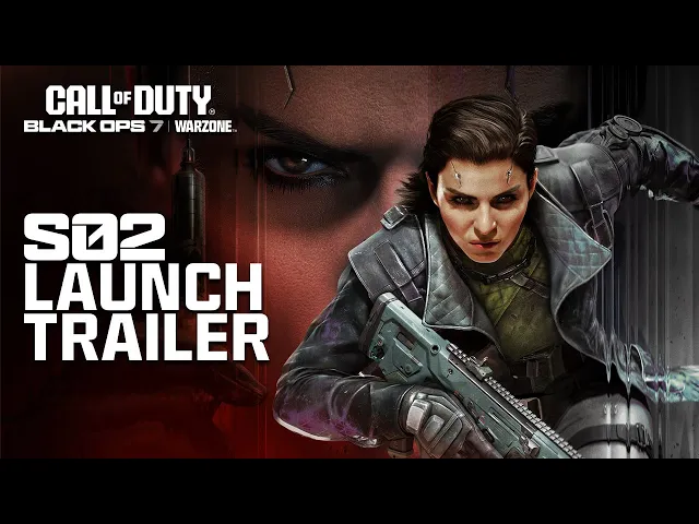 Season 02 Launch Trailer | Call of Duty: Warzone &amp; Black Ops 7