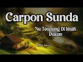 Download Lagu DONGENG SUNDA, CARPON, NUTEPUNG DIIMAH DUKUN