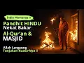 Download Lagu Heboh ‼️ Pendeta Hindu Bakar Masjid \u0026 Al-Qur’an, Akhirnya Jadi Mualaf Karena Azab Allah