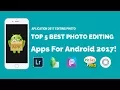 Top 5 App Editing Photo For Android 2017