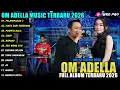 Lagu PELAMPIASAN 2 - CINTA DARI SEBERANG - Difarina Indra  - PUSPITA NALA - OM ADELLA FULL ALBUM 2026