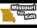 Missouri for Kids US States Learning