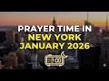 Prayer Times in New York City NYC NY January 2026 Daily Salah Schedule