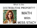 The Secret to Understanding the Distributive Property Math Made Easy MATH With Miss Stacy