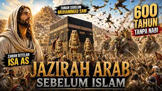Bangsa Arab pada Zaman Jahiliyah | Dokumenter untuk Tidur
