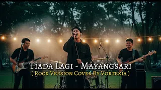 tiada lagi mayangsari rock cover by vortexia