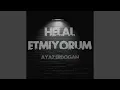 Download Lagu Helal Etmiyorum