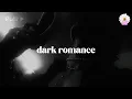 Download Lagu Playlist Dark Romance | Dark Romance Vibes