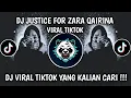 Download Lagu DJ JUSTICE FOR ZARA QAIRINA VIRAL TIKTOK TERBARU 2025 YANG KALIAN CARI 