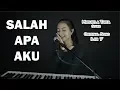 Download Lagu SALAH APA AKU ( ILIR 7 ) - MICHELA THEA COVER