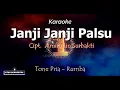 Download Lagu JANJI JANJI PALSU Tone Pria Karaoke Rumba Karo