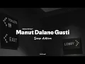 Download Lagu Manut Dalane Gusti - Sasya Arkhisna (Slowed) Viral Tiktok