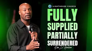 Fully Supplied. Partially Surrendered. // Pastor Keion Henderson